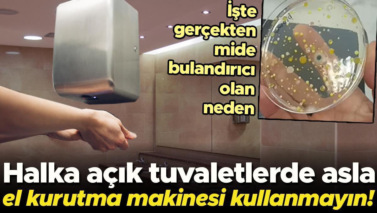 Halka açık tuvaletlerde asla kurutma makinesi kullanmayın! İşte gerçekten mide bulandırıcı olan o neden… ‘Üstelik sadece el kurutma makineleri değil, tuvaletlerin kendisi mikrop kaynıyor’